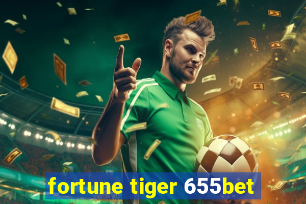 fortune tiger 655bet